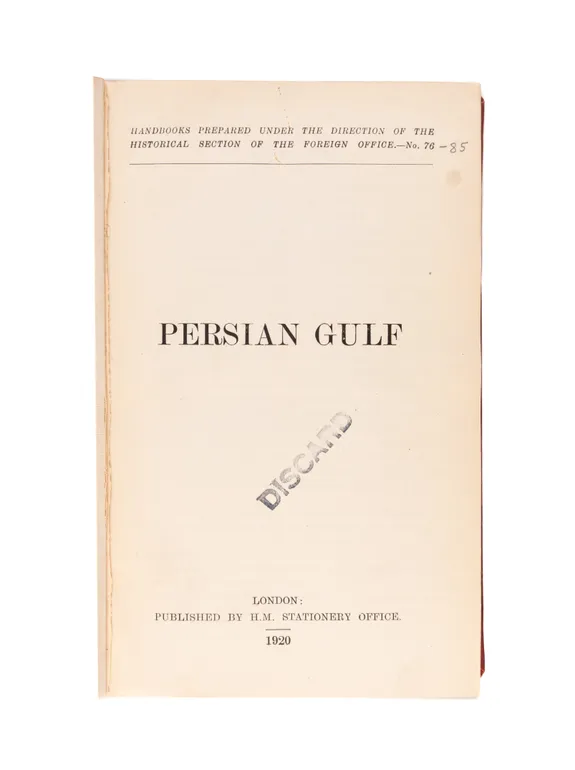 Persian Gulf. Handbooks prepared under the direction of the historical section of the Foreign Office. No.76.