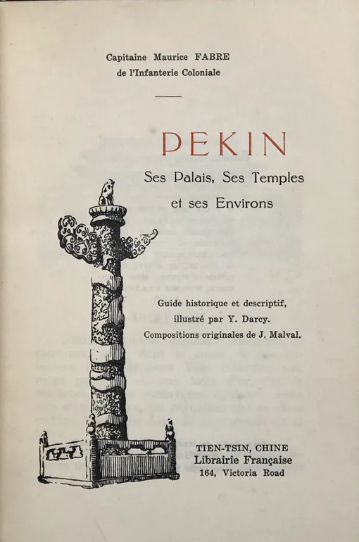 Pekin, Ses Palais, Ses Temples, et ses Environs.