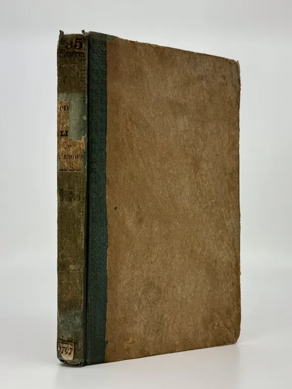 A View of the Science of Life; on the Principles established in the Elements of Medicine of the late celebrated John Brown, M.D. With an Attempt to correct some important Errors of that Work.