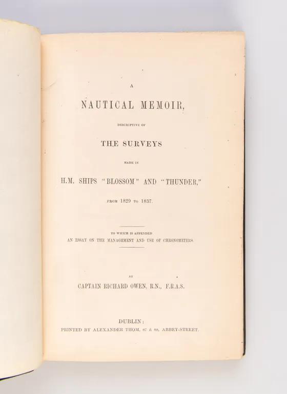 A Nautical Memoir descriptive of the Surveys made in H.M. Ships Blossom and Thunder, from 1829 to 1837.