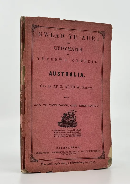 Gwlad Yr Aur; neu Gydymaith ir Ymfudwr Cymreig I Australia