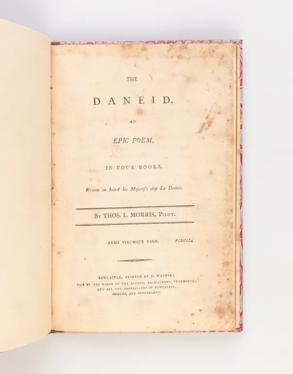 The Daneid, an Epic Poem, in four Books. Written on board his Majesty’s ship La Desirée.