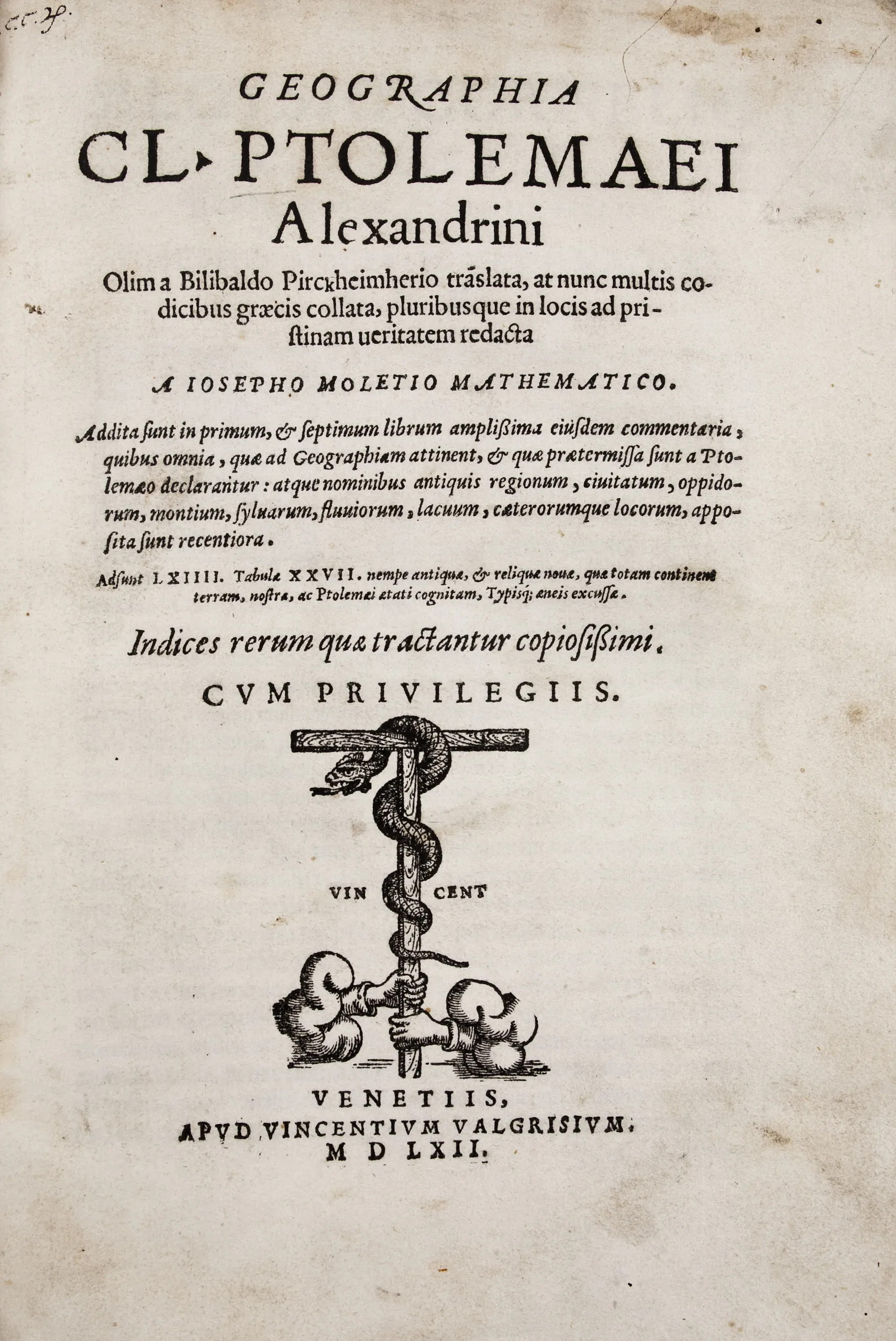 Geographia Cl. Ptolomaei Alexandrini olim a Bilibaldo Pirckheimerio traslata, ... Tabulæ XXVII, nempe antiquæ, & reliquæ nouæ, quæ totam continent terram, nostræ, ac Ptolemæi ætati cognitam ...