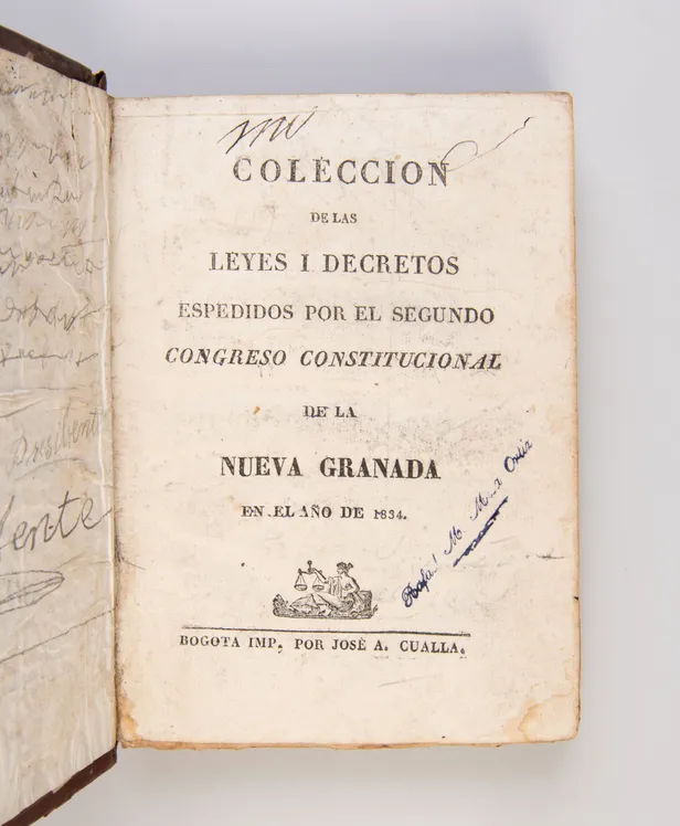 Coléccion de las Leyes i Decretos espedidos por el segundo Congreso Constitucional de la Nueva Granada en el Año de 1834.