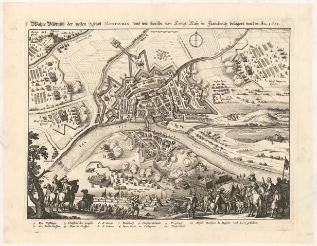 Wahre Bildtnuss der vesten Statt Montauban, vnd wie dieselbe von Königl. May: in Frankreich belägert worden Anno 1621