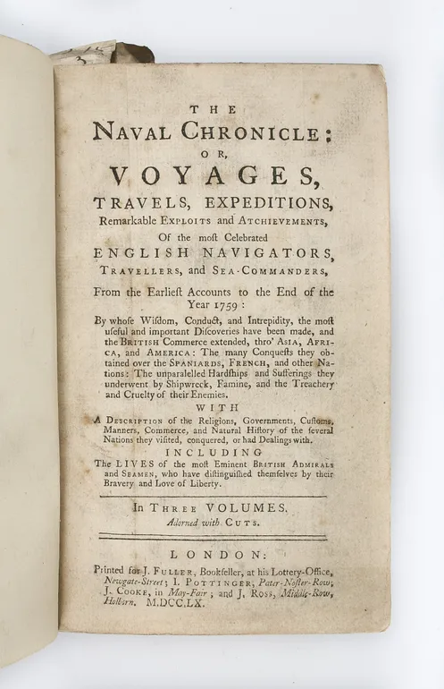 The Naval Chronicle: or, voyages, travels, expeditions, remarkable exploits and achievements, of the most celebrated English Navigators, Travellers, And Sea-Commanders, from the earliest accounts to the end of the year 1759 ...