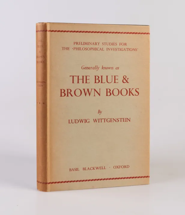 The Blue and Brown Books. Preliminary Studies for the 'Philosophical Investigations'. Generally known as The Blue and Brown Books.