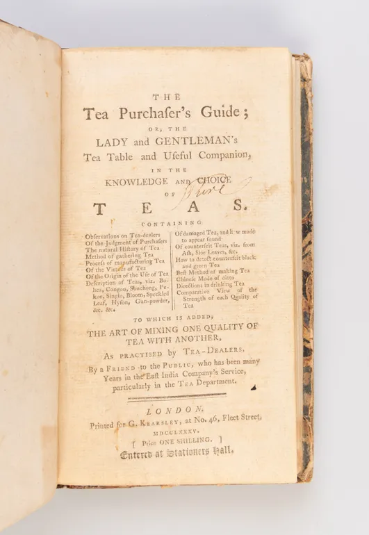 The Tea Purchaser's Guide; or, the Lady and Gentleman's Tea Table and Useful Companion, in the Knowledge and Choice of Teas.
