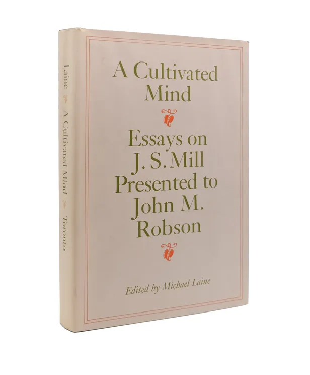 A Cultivated Mind. Essays on J.S. Mill presented to John M Robson.