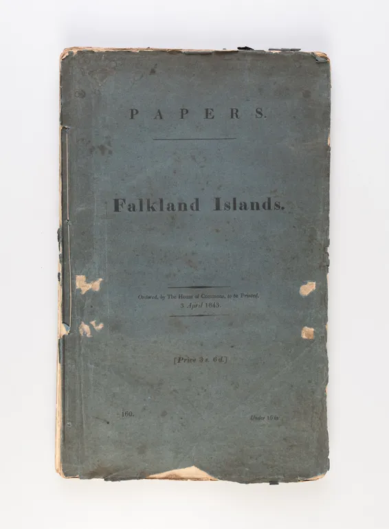 Falkland Islands. Return to an Address of the Honourable The House of Commons, dated 31 March, 1843; - for, Copies or Extracts of any Correspondence relative to the Falkland Islands, since the last Papers laid before The House, upon the 27th day of August