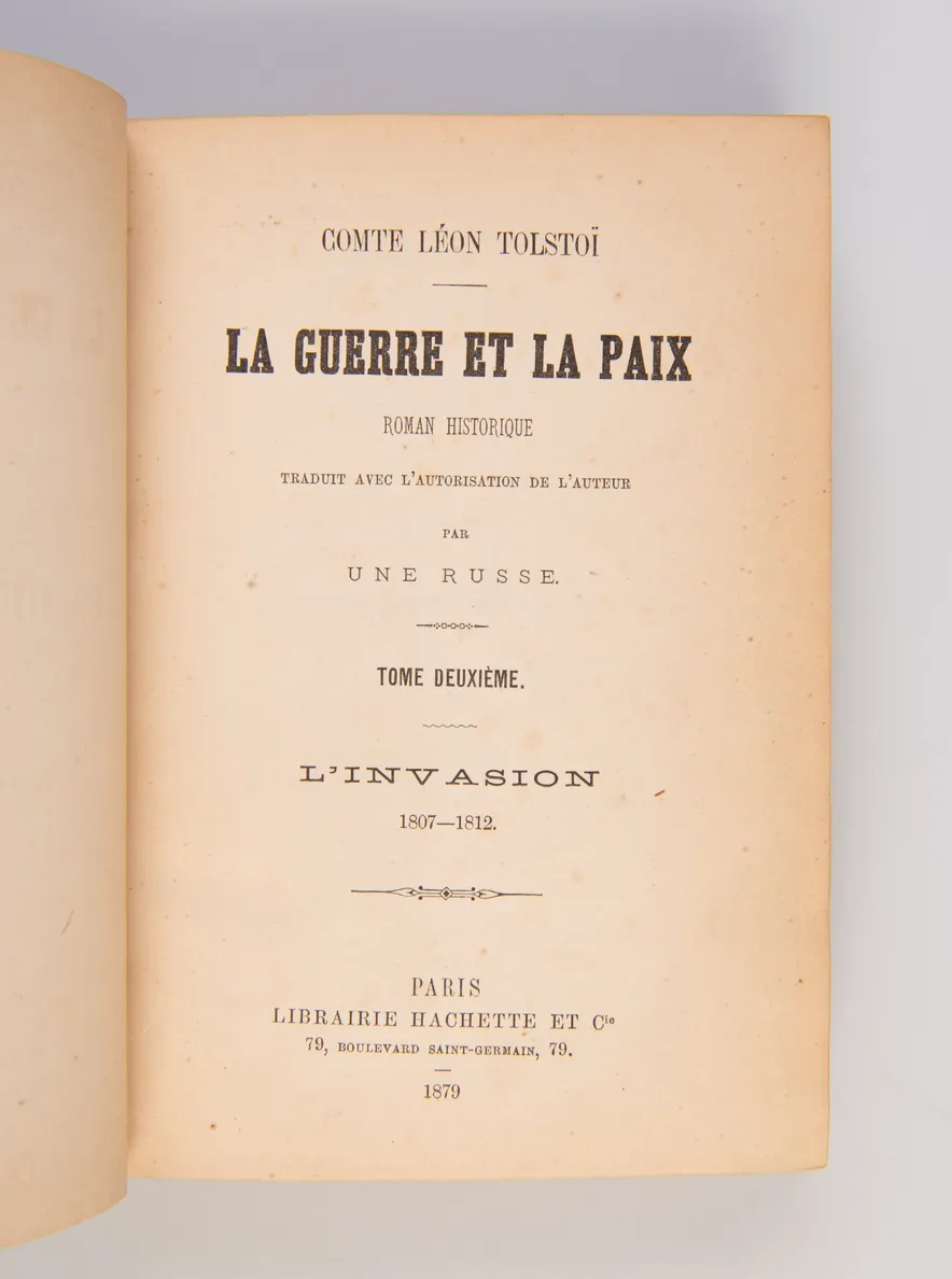 La Guerre et la Paix. Roman historique traduit avec l'autorisation de l'auteur par une Russe.