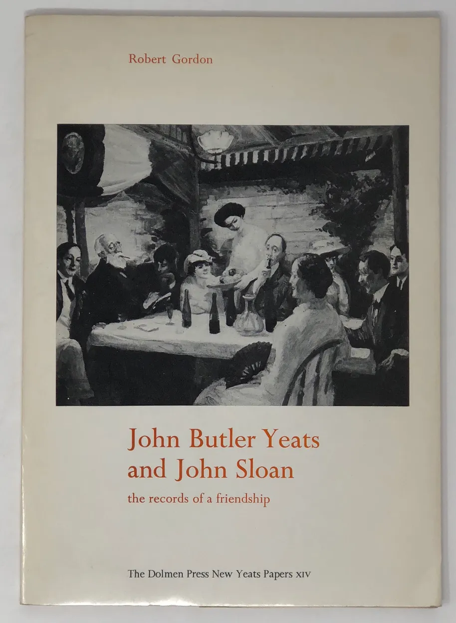 John Butler Yeats and John Sloan. The Records of a Friendship.