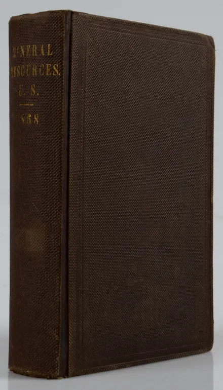 Report on the Mineral Resources of the States and Territories West of the Rocky Mountains.