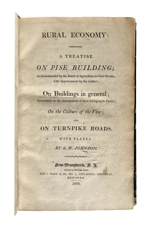 Rural Economy: Containing a Treatise on Pisé building ... On the Culture of the Vine; and on Turnpike Roads.