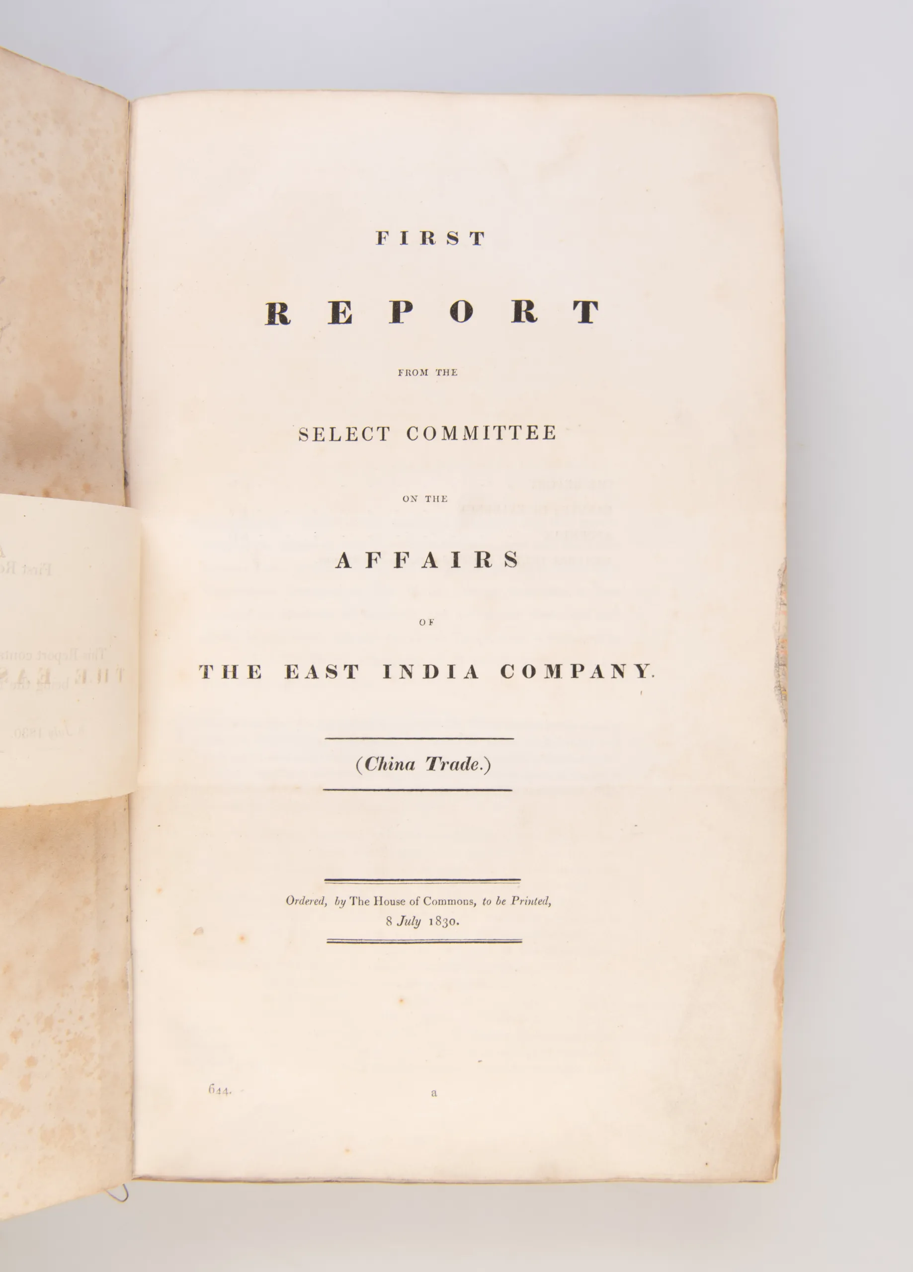 First Report from the Select Committee on the affairs of the East India Company. (China Trade).