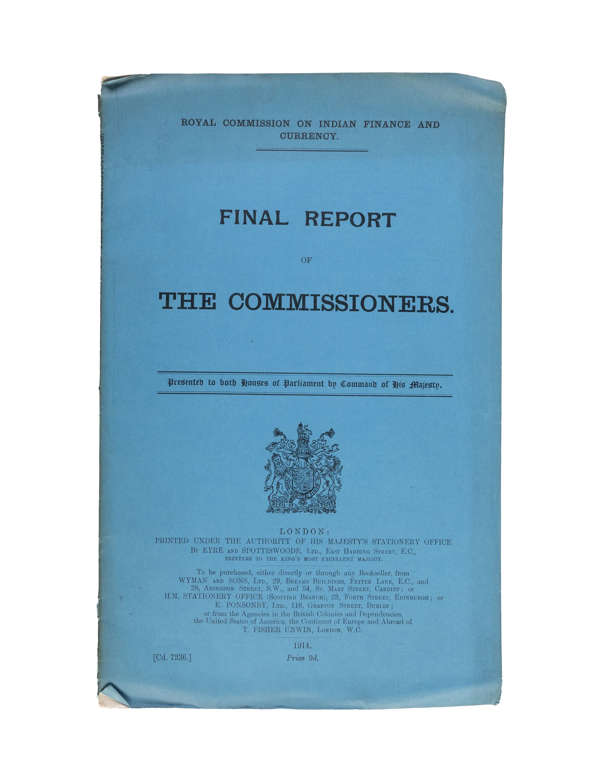 Royal Commission on Indian Finance and Currency. Final Report of the Commissioners. Presented to both Houses of Parliament by Command of his Majesty.