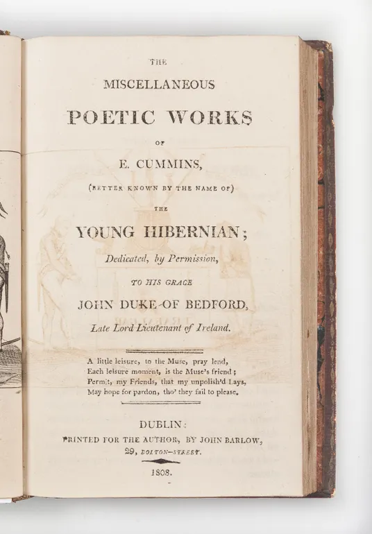 The Miscellaneous Poetic Works of E. Cummins, (better known by the name of) the Young Hibernian; dedicated by Permission to his Grace John Duke of Bedford, Later Lord Lieutenant of Ireland.