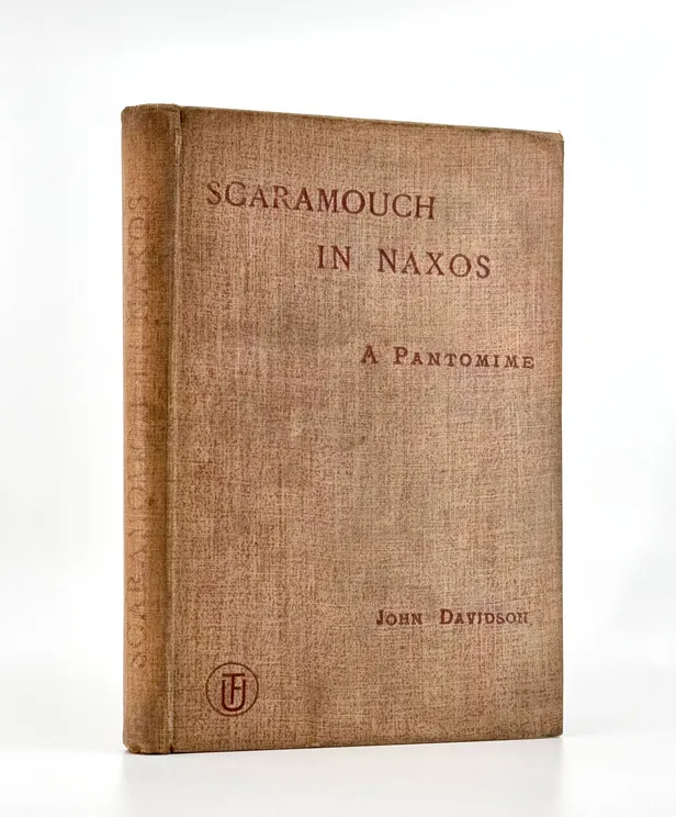 Scaramouch in Naxos, A Pantomime, and Other Plays.