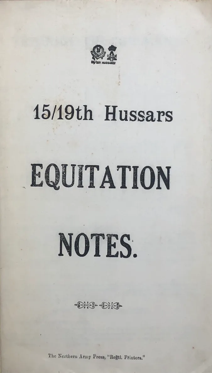 Equitation Notes 15th/19th Hussars.