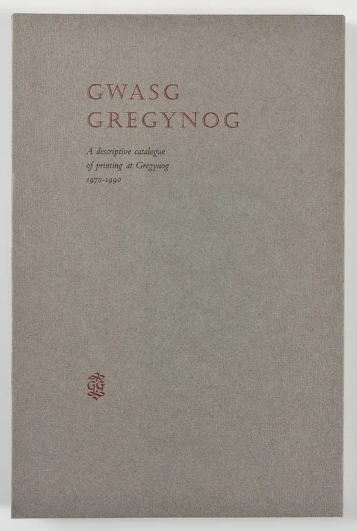 Gwasg Gregynog. A Descriptive Catalogue of Printing at Gregynog 1970-1990.