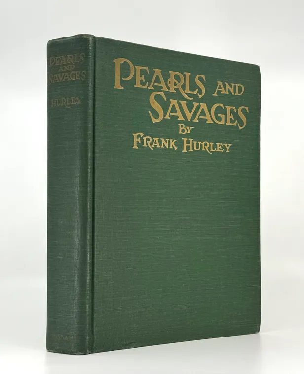 Pearls and Savages: Adventures in the Air, on Land and Sea in New Guinea.