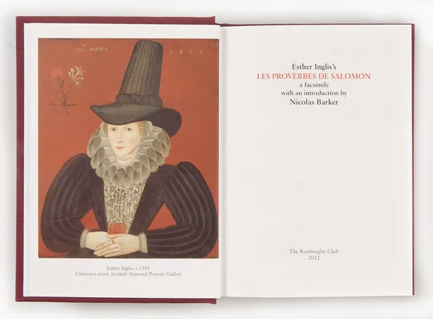 Esther Inglis’s Les Proverbes de Salomon a facsimile with an introduction by Nicolas Barker.