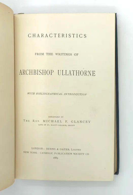 Characteristics from the Writings of Archbishop Ullathorne: with Bibliograpical Introduction.