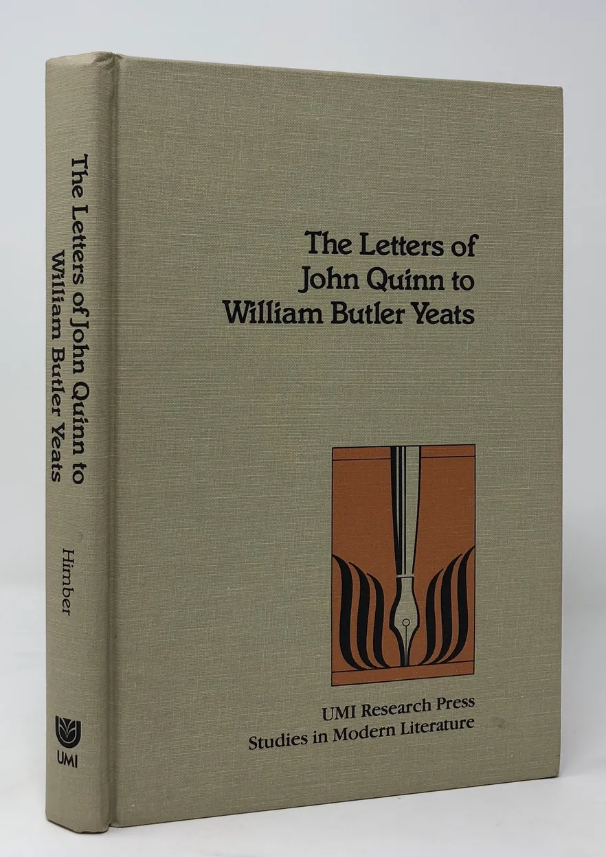 The Letters of John Quinn to William Butler Yeats. With the assistance of George Mills Harper.