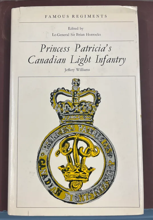 Famous Regiments. Princess Patricia's Canadian Light Infantry.