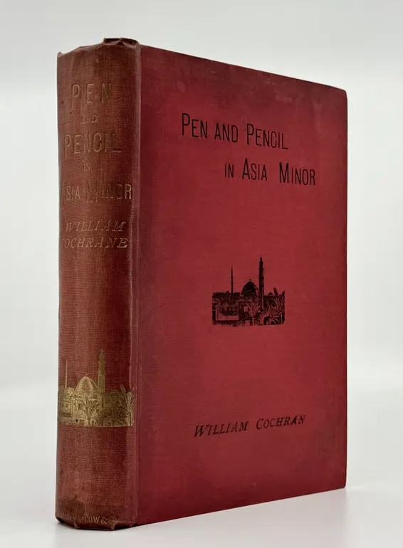 Pen and Pencil in Asia Minor; or, Notes from the Levant.