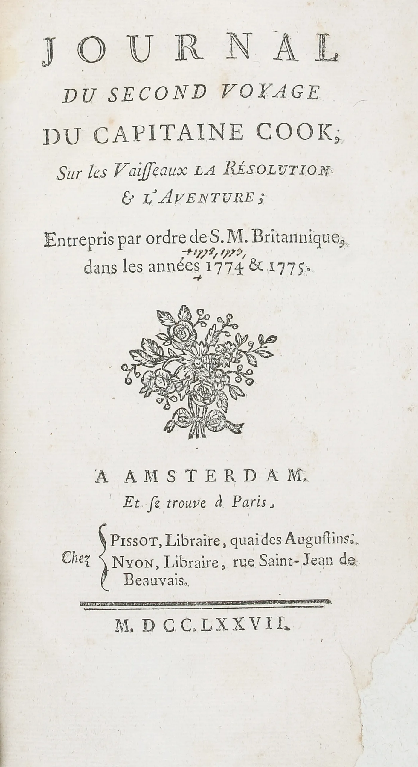 Journal du Second Voyage du capitaine Cook; Sur les Vaisseaux La Résolution & l'Adventure; Enterpris par ordre de S.M. Britannique, dans les années 1774 & 1775.