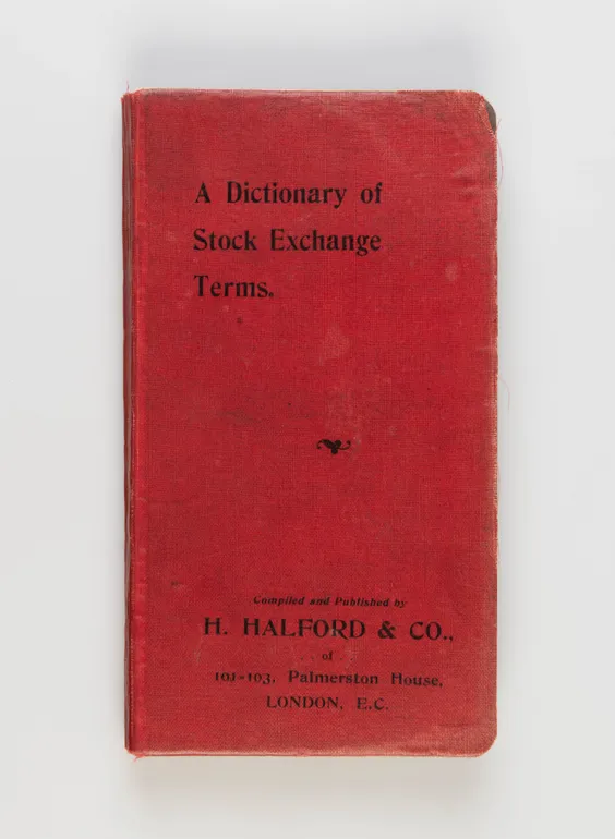 A Dictionary of Stock Exchange Terms.