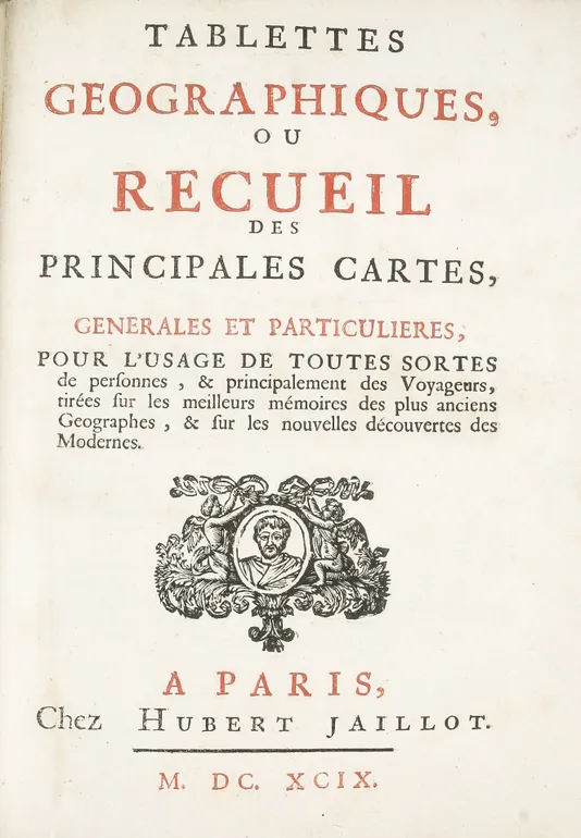 Tablettes geographiques, ou recueil des principales cartes, generales ou particulieres, pour l'usage de toutes sortes de personnes, & principalement des voyageurs ...