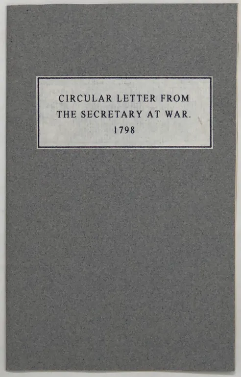 Copy of a Circular Letter from the Secretary at War to the Colonels of Dragoon Guards, Dragoons, and Infantry of the Line,