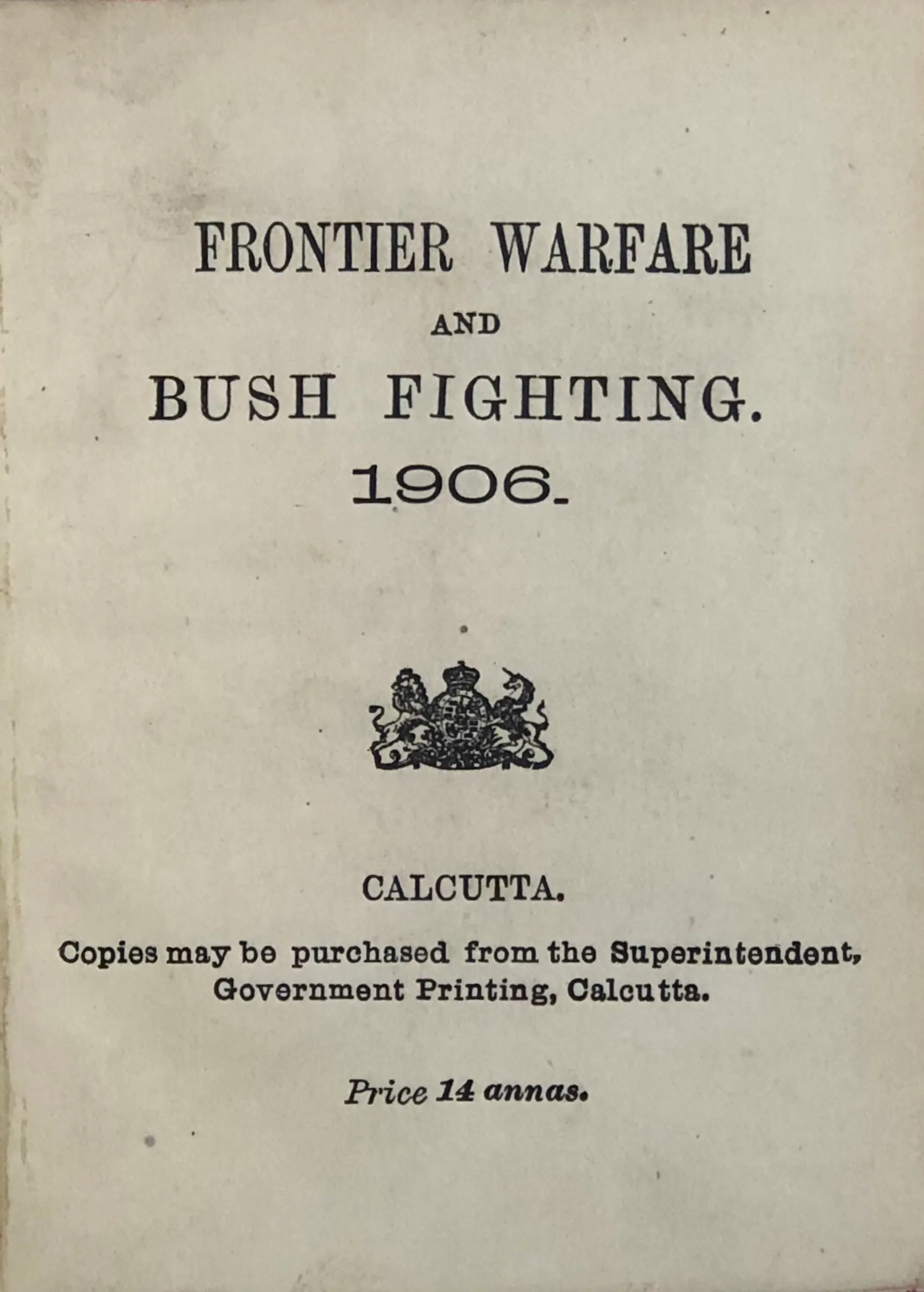 Frontier Warfare and Bush Fighting. 1906.