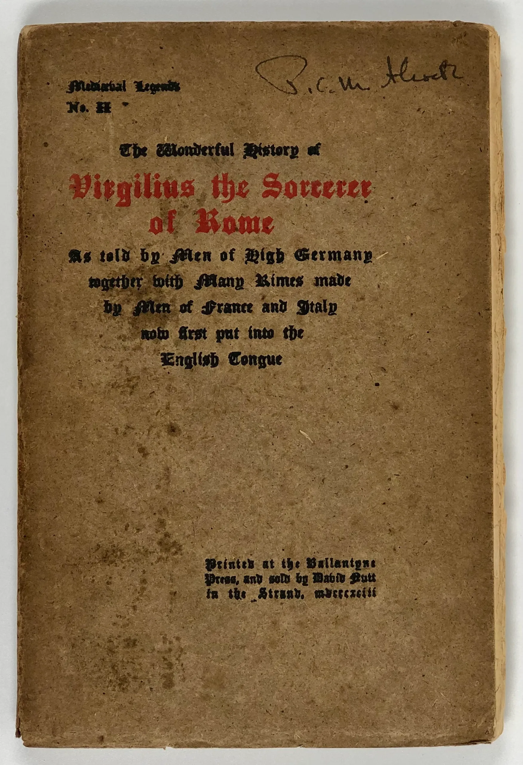 The Wonderful History of Virgilius the Sorcerer Englished for the First Time.