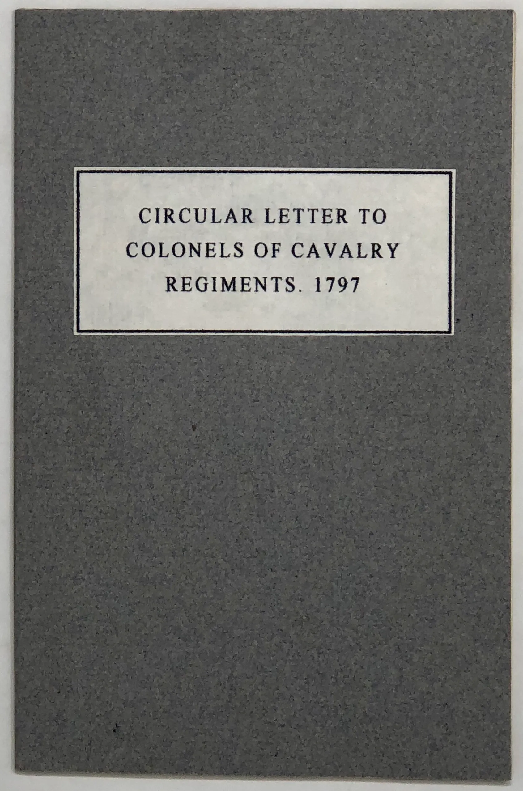 Copy of a Circular Letter to Colonels of Regular Regiments of Cavalry.