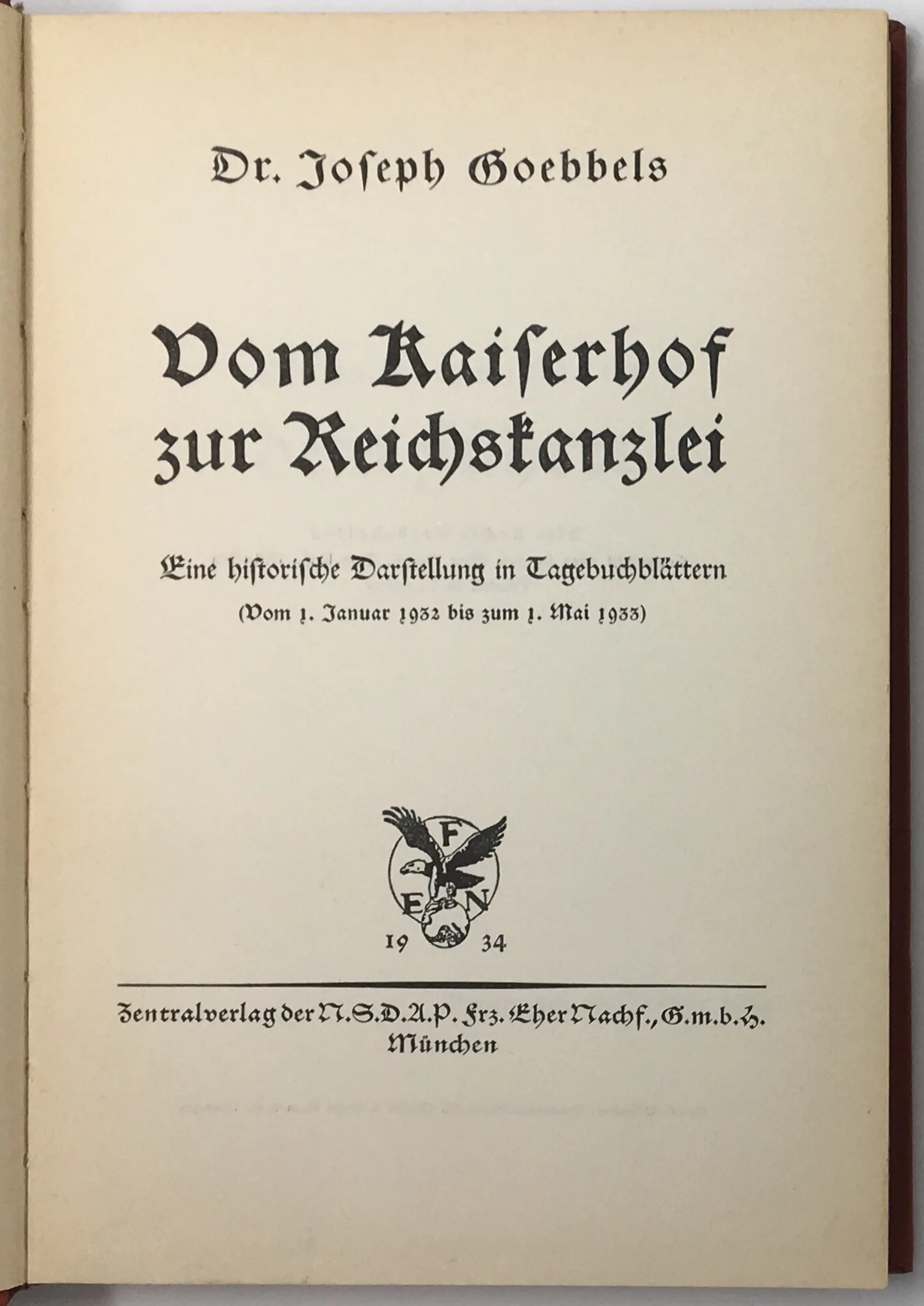 Vom Kaiserhof zur Reichskanzlei. Eine historische Darstellung in Tagebuchblättern.