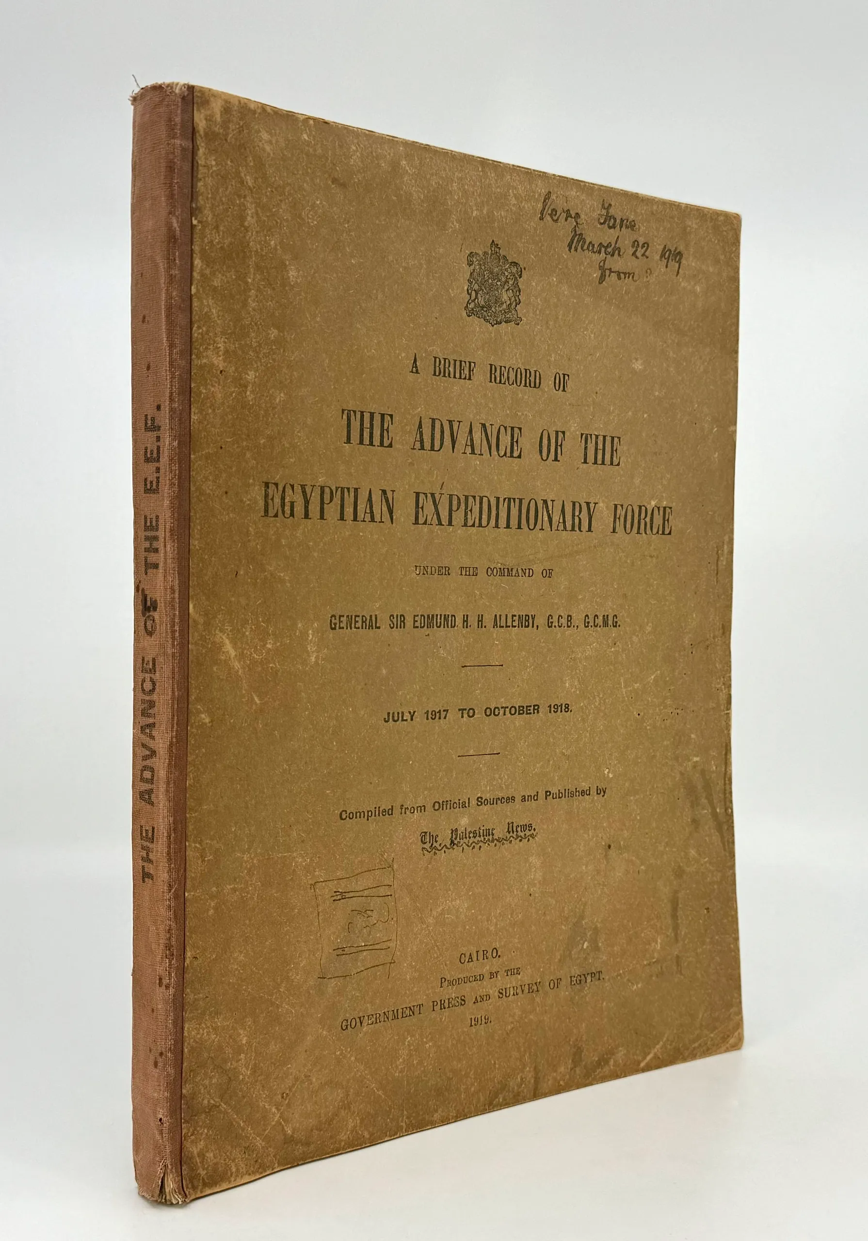 A Brief Record of the Advance of the Egyptian Expeditionary Force. Under the Command of General Sir Edmund H.H. Allenby.