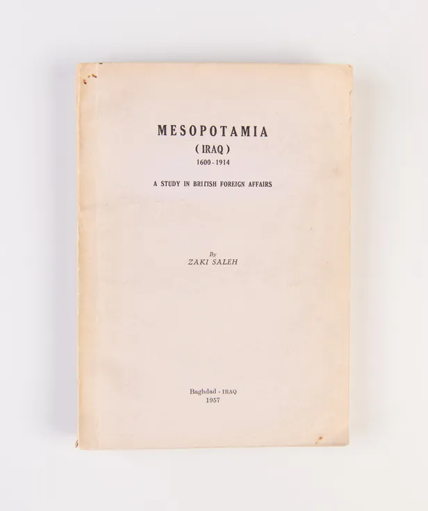 Mesopotamia (Iraq) 1600-1914. A Study in British Foreign Affairs.