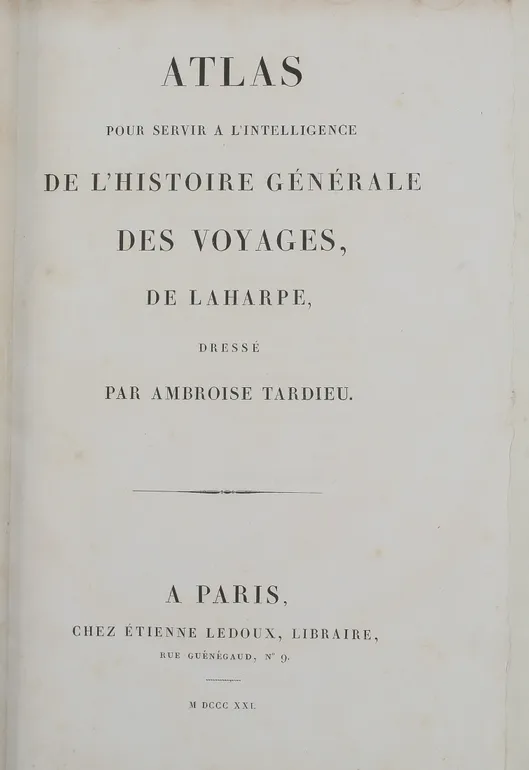 Atlas pour servir a l'Intelligence de l'Histoire Generale des Voyages de Laharpe ...