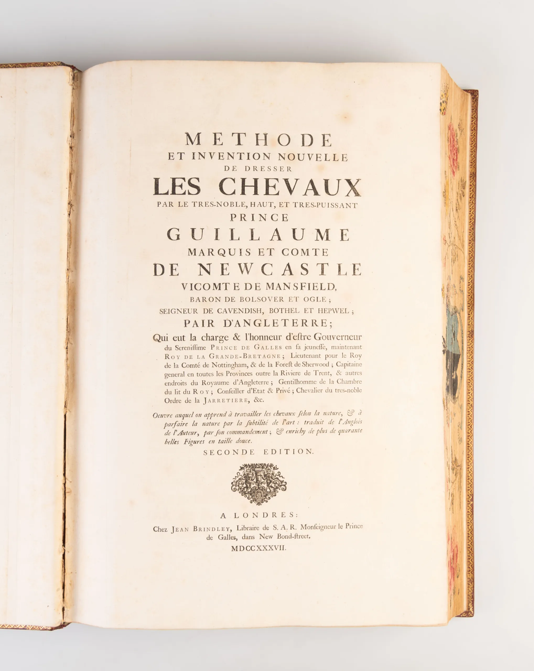Méthode et Invention Nouvelle de Dresser les Chevaux Par le Tres-Noble, Haut, et Tres-Puissant Prince Guillaume, Marquis et Comte de Newcastle