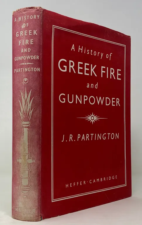 A History of Greek Fire and Gunpowder.