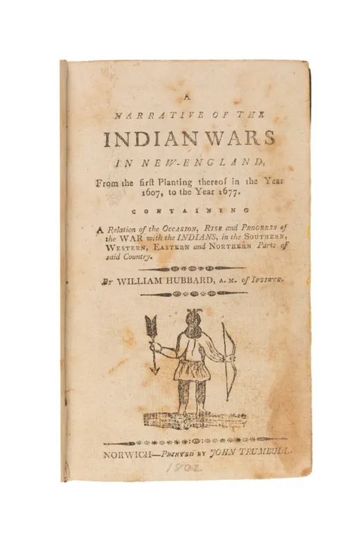 A Narrative of the Indian Wars in New-England, From the first Planting thereof in the Year 1607, to the Year 1677.