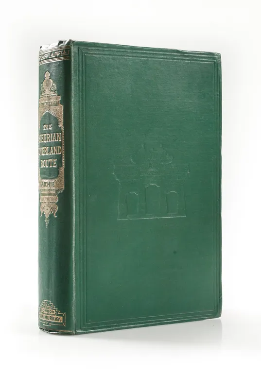 The Siberian Overland Route From Peking to Petersburg, through the Deserts and Steppes of Mongolia, Tartary, &c.