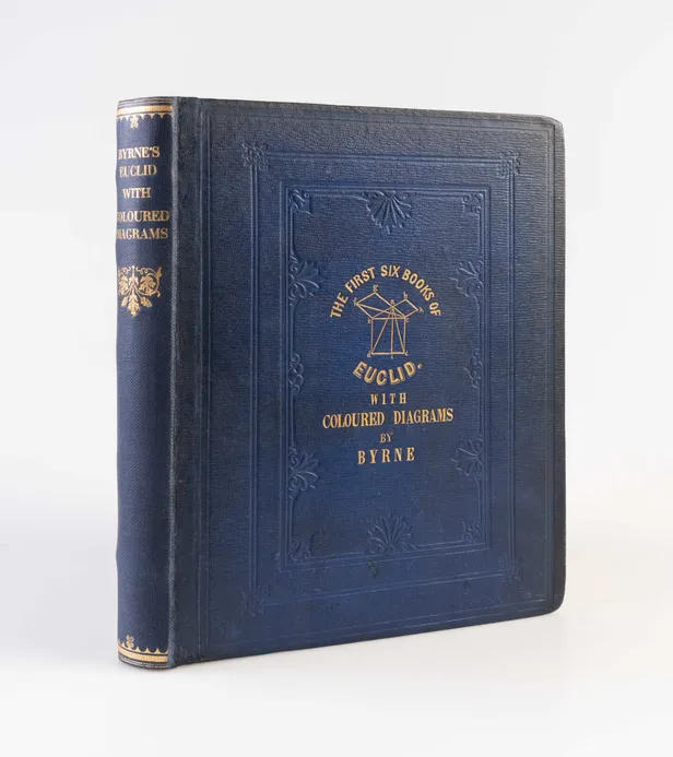 The First Six Books of Euclid. In which coloured diagrams and symbols are used instead of letters for the greater ease of learners.