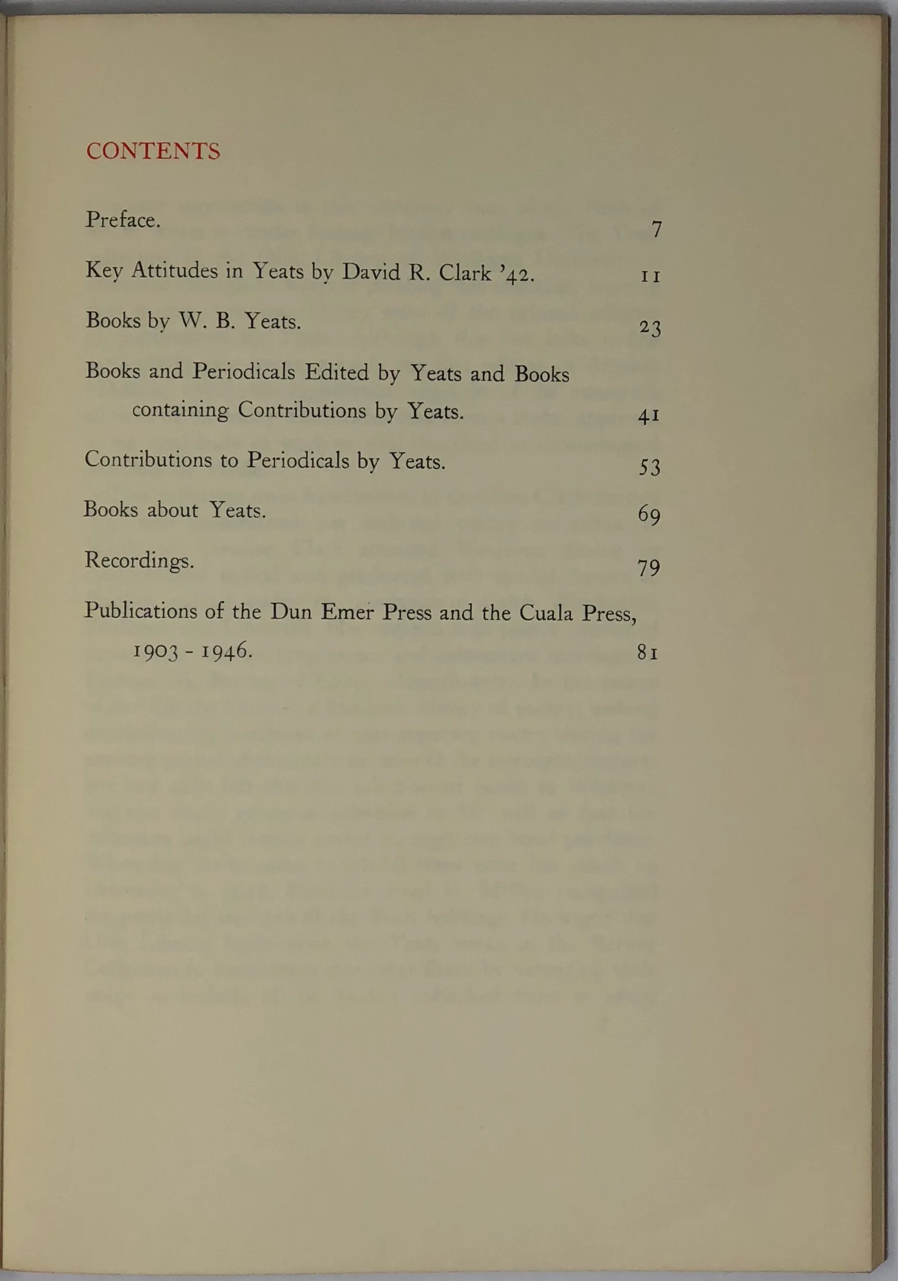 William Butler Yeats. 1865-1965. A Catalogue of his works and Associated items in Olin Library, Wesleyan University, together with an essay by David R. Clark '42. Catalogue by Michael J. Durkan.