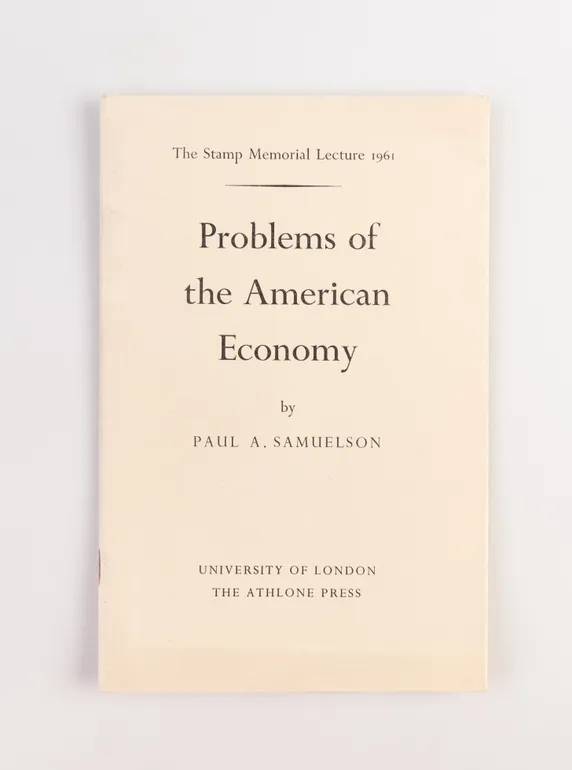 Problems of the American Economy: An Economist's View. The Stamp Memorial Lecture 1961.