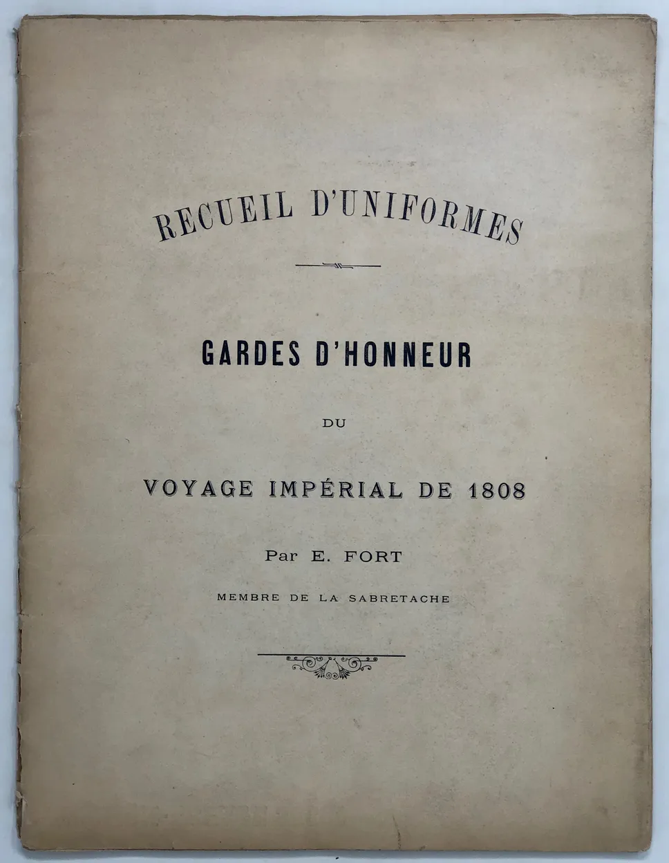 Recueil d'Uniformes - Gardes d'Honneur du Voyage Impérial de 1808.