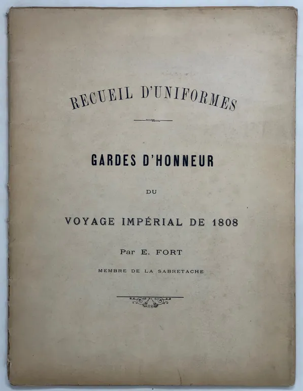 Recueil d'Uniformes - Gardes d'Honneur du Voyage Impérial de 1808.